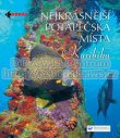 NEJKRÁSNĚJŠÍ POTÁPĚČSKÁ MÍSTA KARIBIKU NEJKRÁSNĚJŠÍ POTÁPĚČSKÁ MÍSTA KARIBIKU