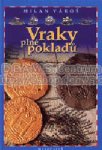 VRAKY PLNÉ POKLADŮ VRAKY PLNÉ POKLADŮ