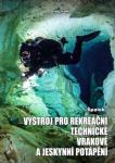 VÝSTROJ PRO REKREAČNÍ TECHNICKÉ VRAKOVÉ A JESKYNNÍ POTÁPĚNÍ, No VÝSTROJ PRO REKREAČNÍ TECHNICKÉ VRAKOVÉ A JESKYNNÍ POTÁPĚNÍ, No